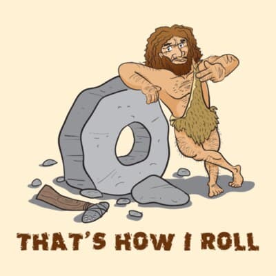 That's How I Roll Caveman
