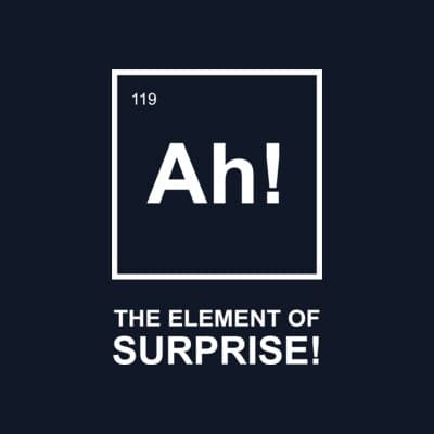 Ah! The Element of Surprise