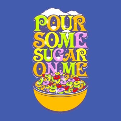 Pour Some Sugar On Me Cereal