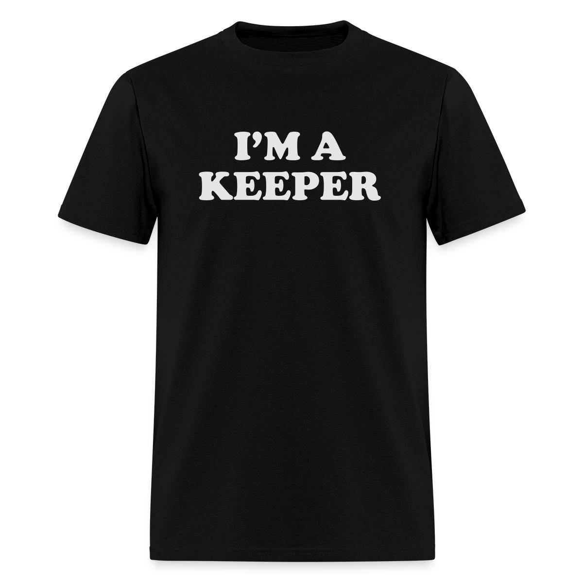 I'm A Keeper